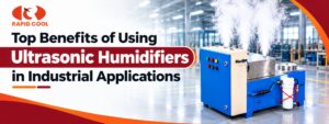 Ultrasonic Humidifier Manufacturer in India | Industrial Solutions